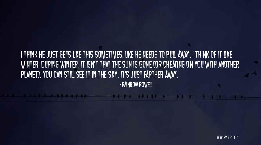 See The Sun Quotes By Rainbow Rowell See The Sun Quotes By Rainbow Rowell