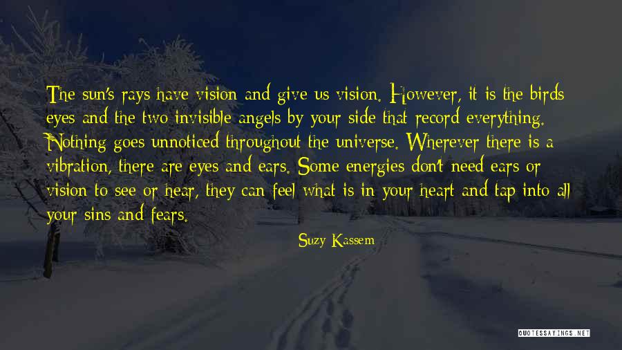 See The Sun Quotes By Suzy Kassem See The Sun Quotes By Suzy Kassem
