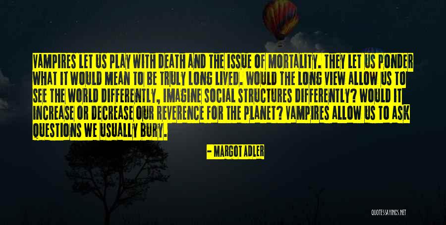 See The World Differently Quotes By Margot Adler See The World Differently Quotes By Margot Adler