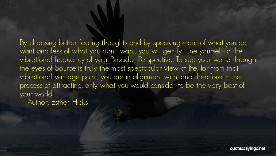 See The World Through Quotes By Esther Hicks
