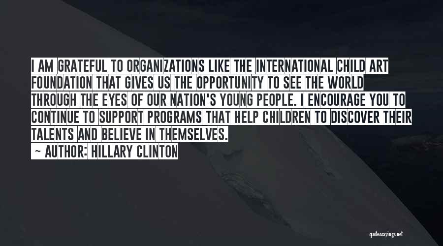 See The World Through The Eyes Of A Child Quotes By Hillary Clinton