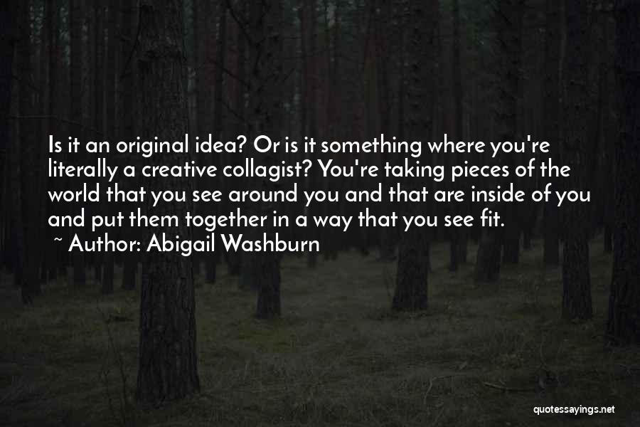 See The World Together Quotes By Abigail Washburn