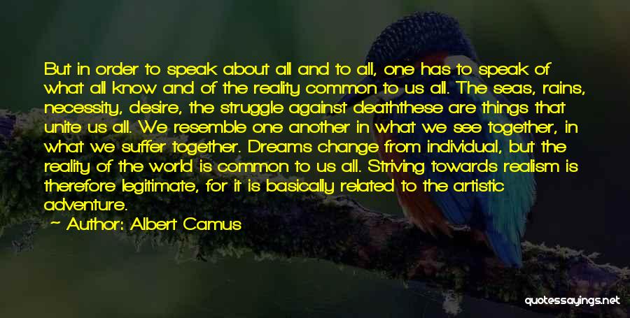 See The World Together Quotes By Albert Camus