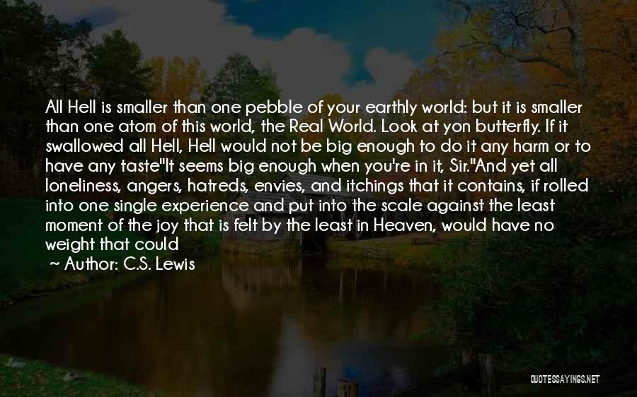 See The World Together Quotes By C.S. Lewis