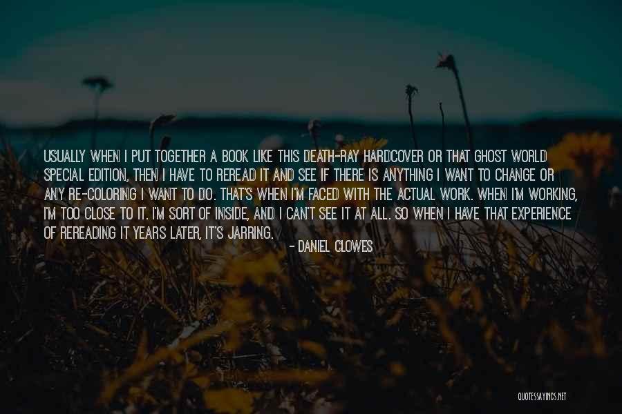 See The World Together Quotes By Daniel Clowes