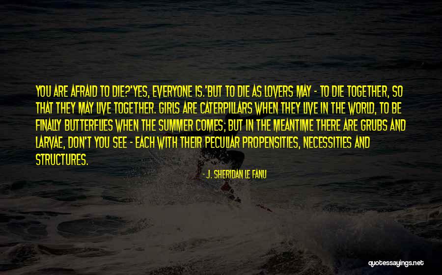 See The World Together Quotes By J. Sheridan Le Fanu See The World Together Quotes By J. Sheridan Le Fanu