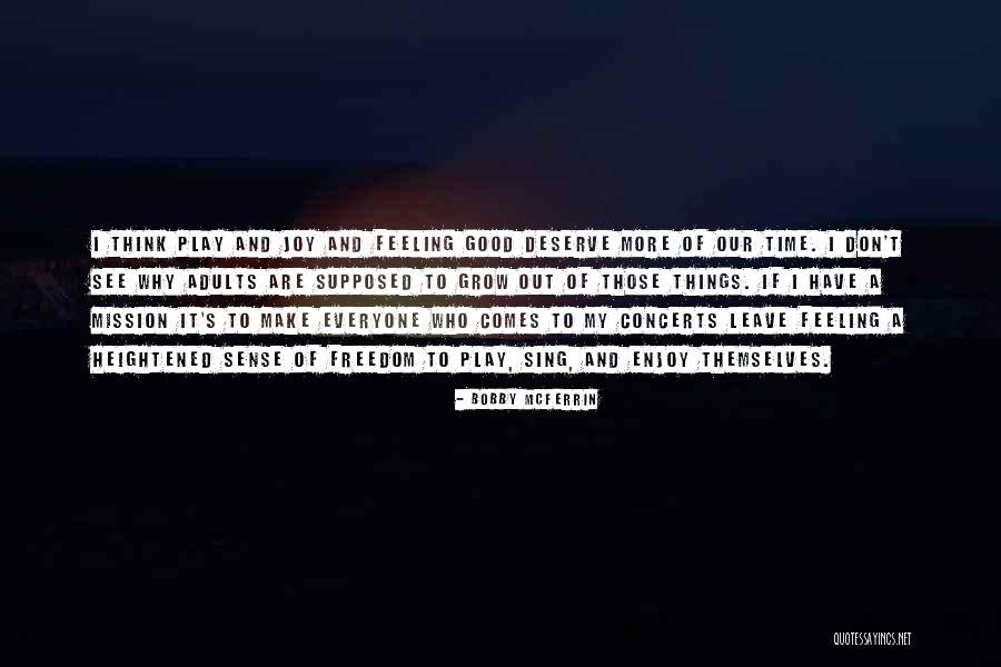 See Themselves Quotes By Bobby McFerrin See Themselves Quotes By Bobby McFerrin