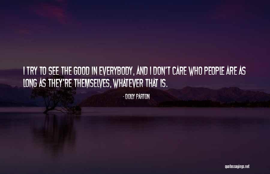 See Themselves Quotes By Dolly Parton See Themselves Quotes By Dolly Parton