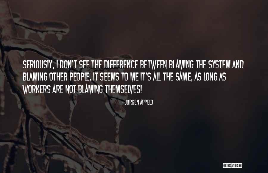 See Themselves Quotes By Jurgen Appelo See Themselves Quotes By Jurgen Appelo