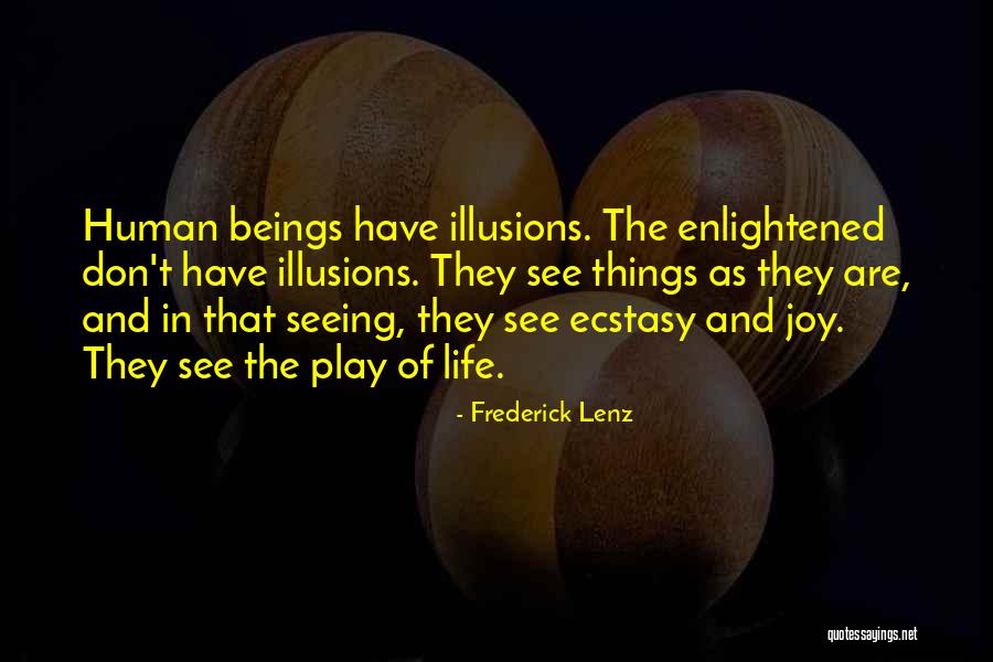 See Things As They Are Quotes By Frederick Lenz See Things As They Are Quotes By Frederick Lenz