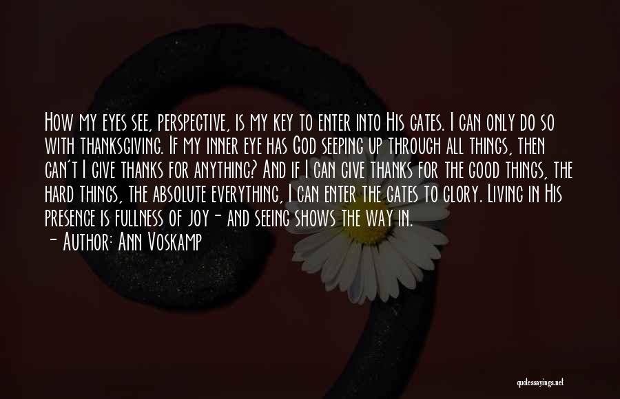 See Things Through My Eyes Quotes By Ann Voskamp