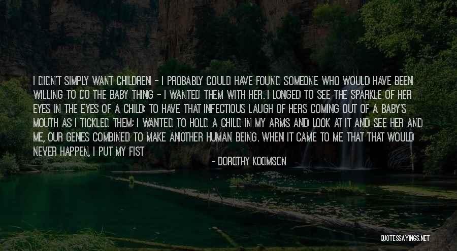 See Things Through My Eyes Quotes By Dorothy Koomson See Things Through My Eyes Quotes By Dorothy Koomson