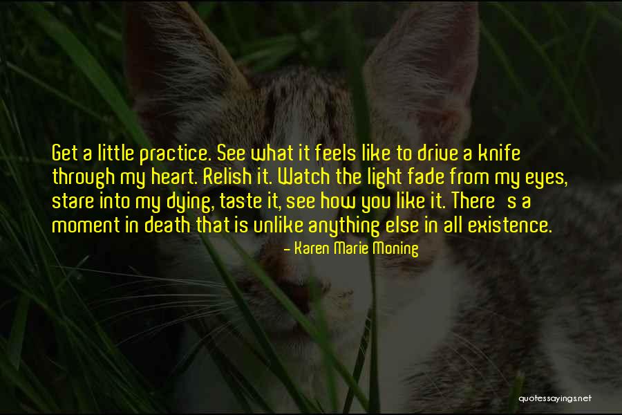 See Things Through My Eyes Quotes By Karen Marie Moning See Things Through My Eyes Quotes By Karen Marie Moning