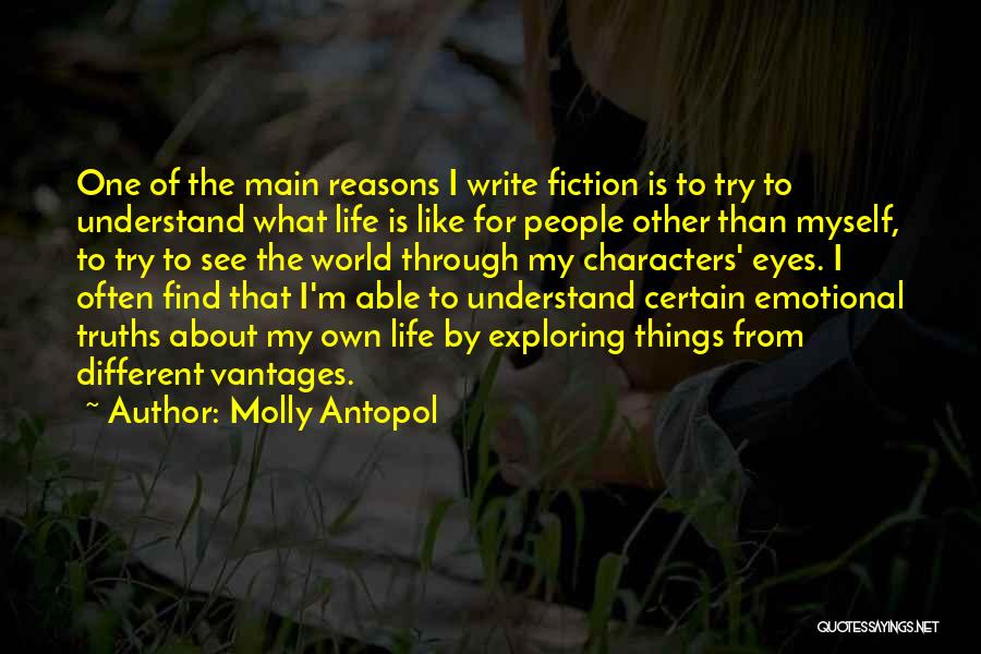 See Things Through My Eyes Quotes By Molly Antopol