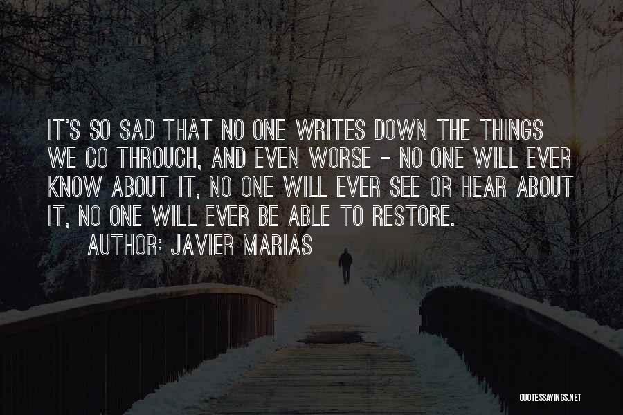 See Things Through Quotes By Javier Marias
