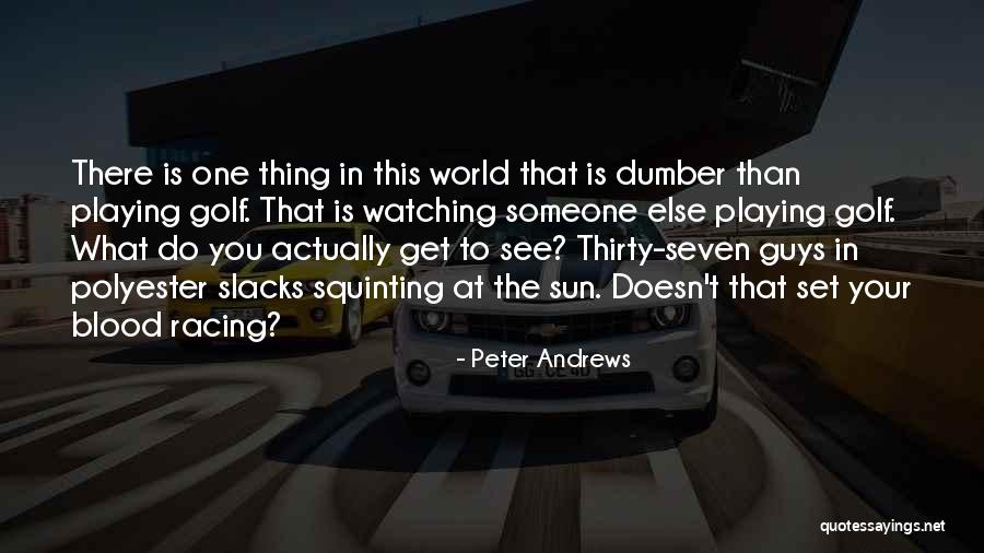 See This World Quotes By Peter Andrews See This World Quotes By Peter Andrews