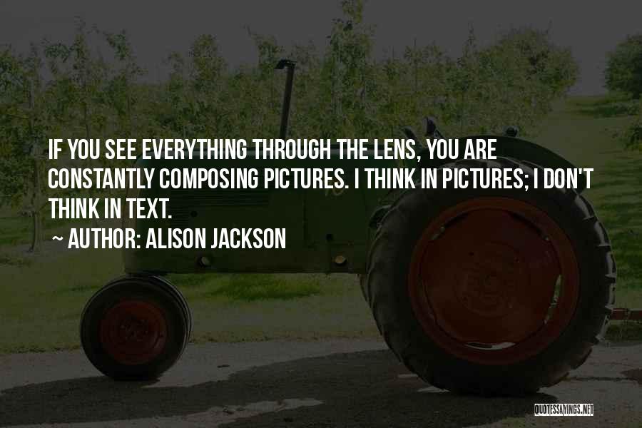 See Through Lens Quotes By Alison Jackson