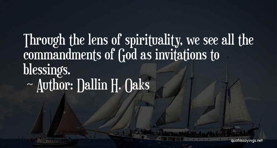 See Through Lens Quotes By Dallin H. Oaks