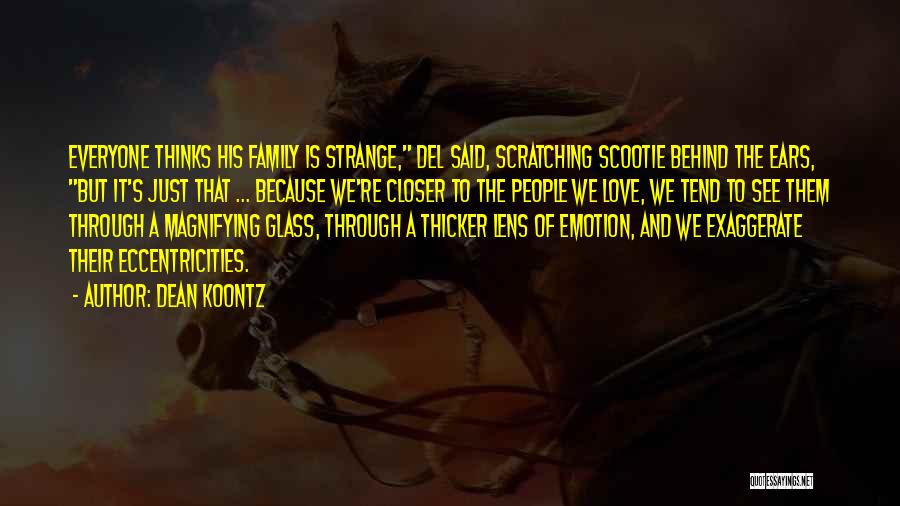 See Through Lens Quotes By Dean Koontz