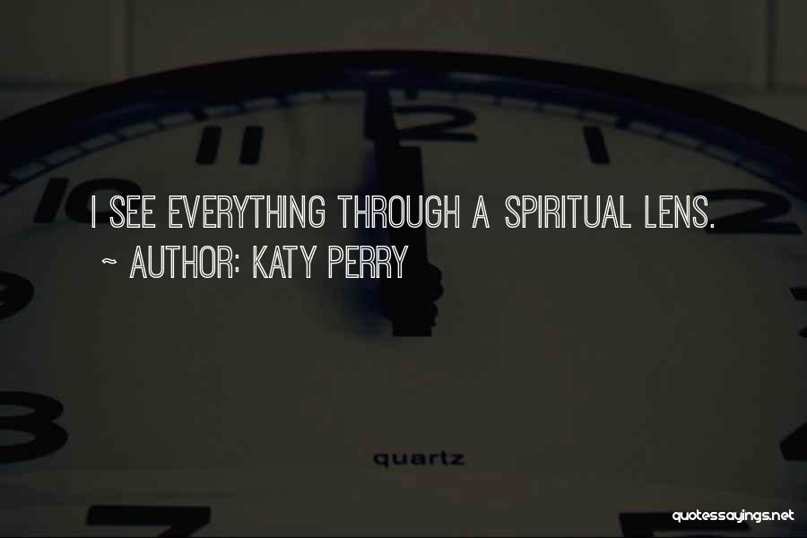 See Through Lens Quotes By Katy Perry