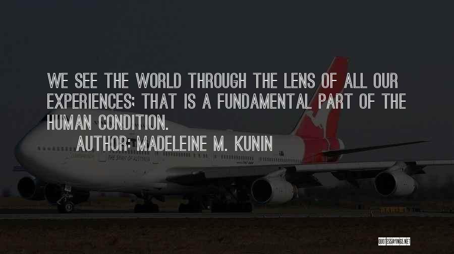 See Through Lens Quotes By Madeleine M. Kunin