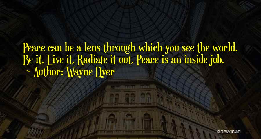 See Through Lens Quotes By Wayne Dyer