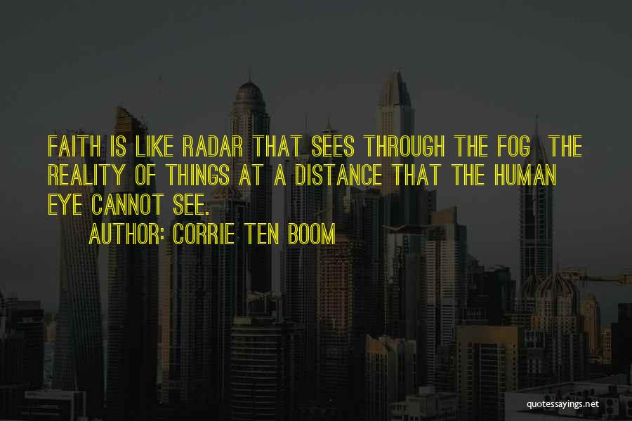 See Through The Fog Quotes By Corrie Ten Boom