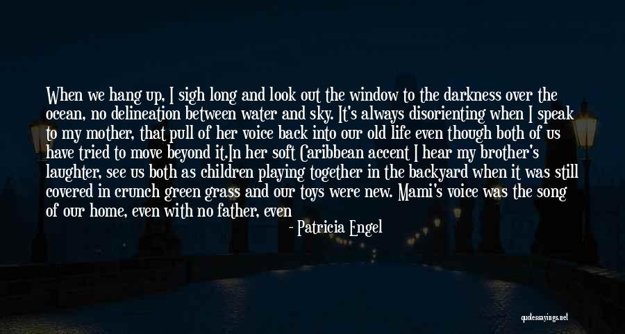 See Through Window Quotes By Patricia Engel See Through Window Quotes By Patricia Engel