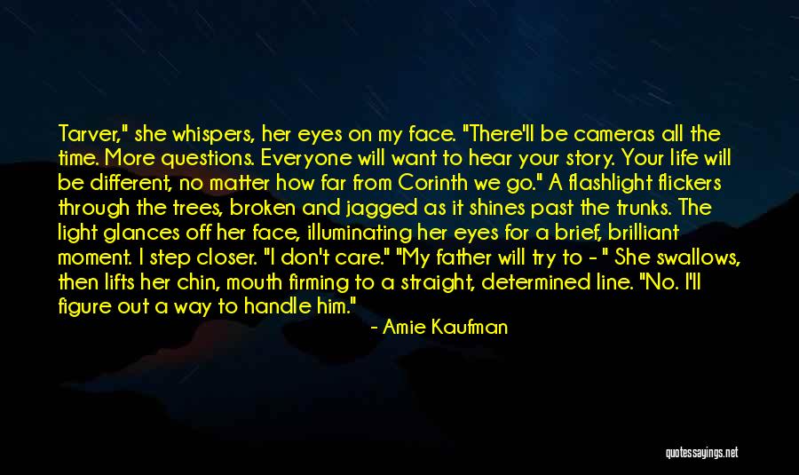 See Through Your Eyes Quotes By Amie Kaufman See Through Your Eyes Quotes By Amie Kaufman