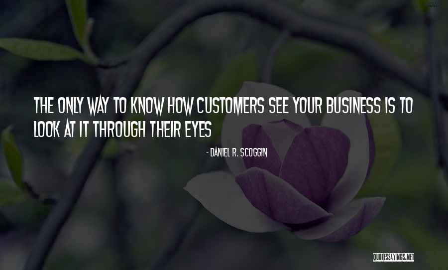 See Through Your Eyes Quotes By Daniel R. Scoggin See Through Your Eyes Quotes By Daniel R. Scoggin