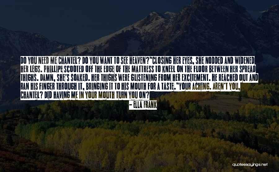 See Through Your Eyes Quotes By Ella Frank See Through Your Eyes Quotes By Ella Frank