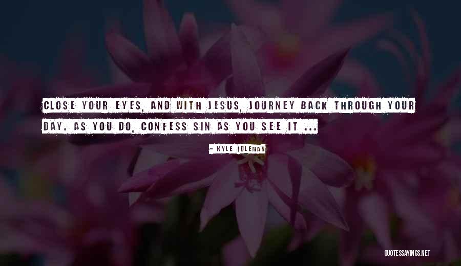 See Through Your Eyes Quotes By Kyle Idleman See Through Your Eyes Quotes By Kyle Idleman