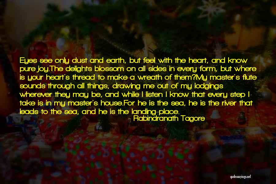See Through Your Eyes Quotes By Rabindranath Tagore See Through Your Eyes Quotes By Rabindranath Tagore