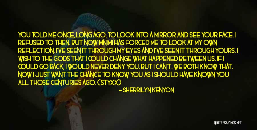 See Through Your Eyes Quotes By Sherrilyn Kenyon See Through Your Eyes Quotes By Sherrilyn Kenyon