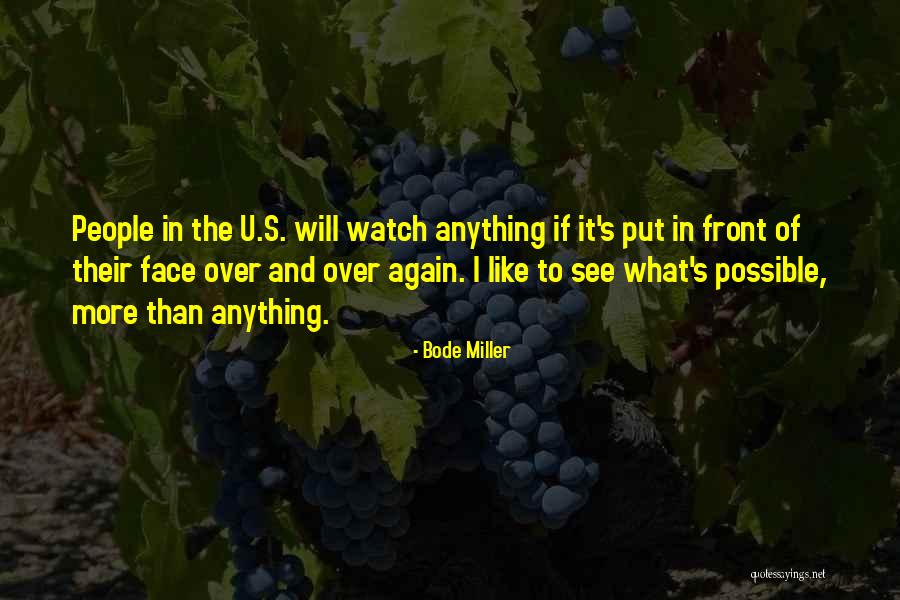 See U Again Quotes By Bode Miller See U Again Quotes By Bode Miller