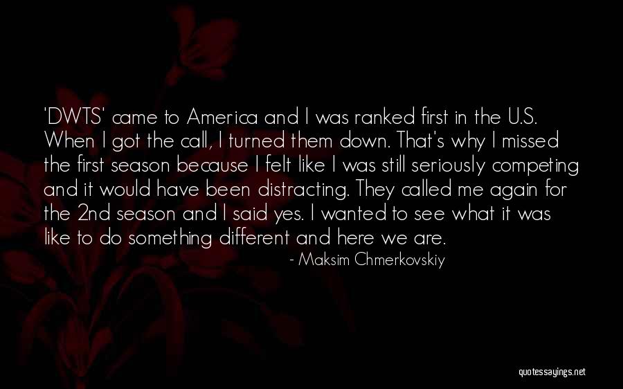 See U Again Quotes By Maksim Chmerkovskiy See U Again Quotes By Maksim Chmerkovskiy