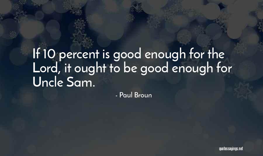 See Ums Bikinis Quotes By Paul Broun