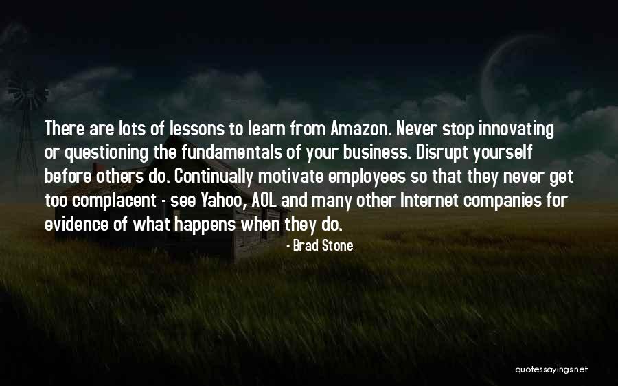 See What Happens When You Stop Quotes By Brad Stone See What Happens When You Stop Quotes By Brad Stone