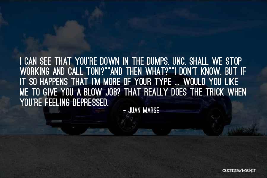 See What Happens When You Stop Quotes By Juan Marse See What Happens When You Stop Quotes By Juan Marse