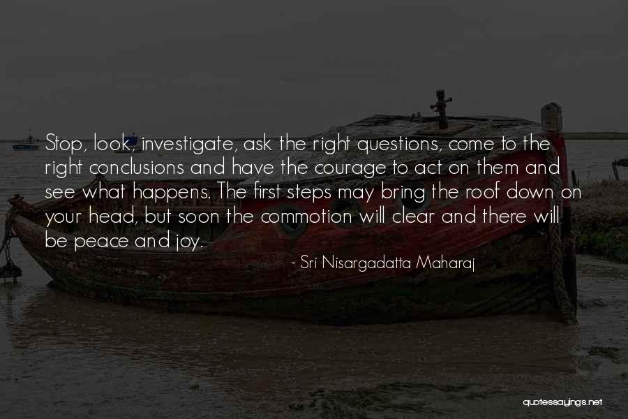 See What Happens When You Stop Quotes By Sri Nisargadatta Maharaj See What Happens When You Stop Quotes By Sri Nisargadatta Maharaj