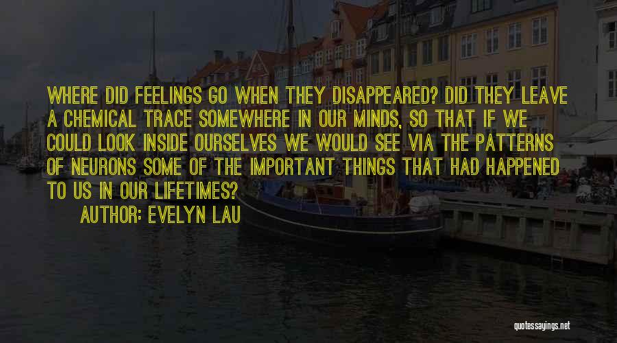 See Where Things Go Quotes By Evelyn Lau