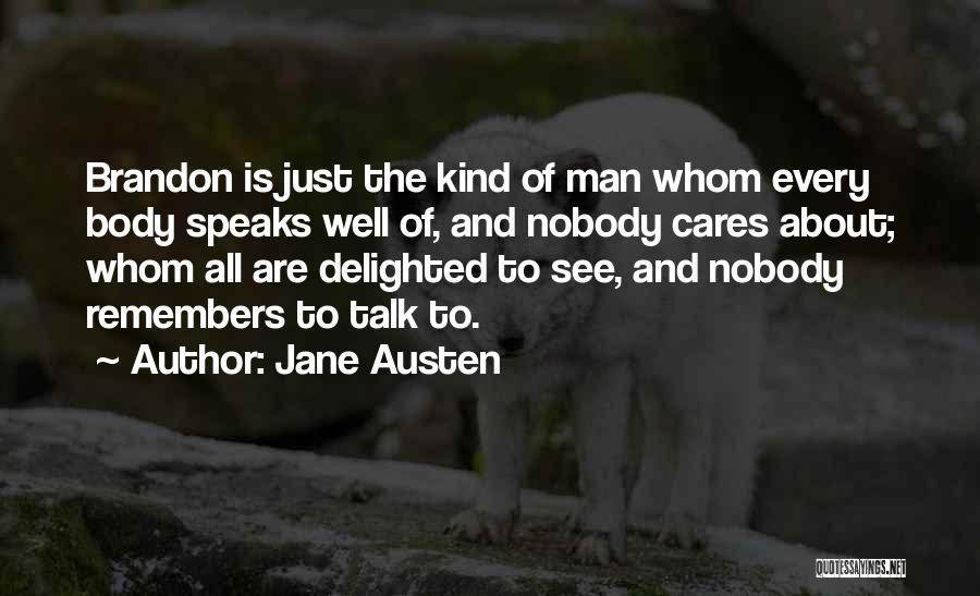 See Who Really Cares Quotes By Jane Austen