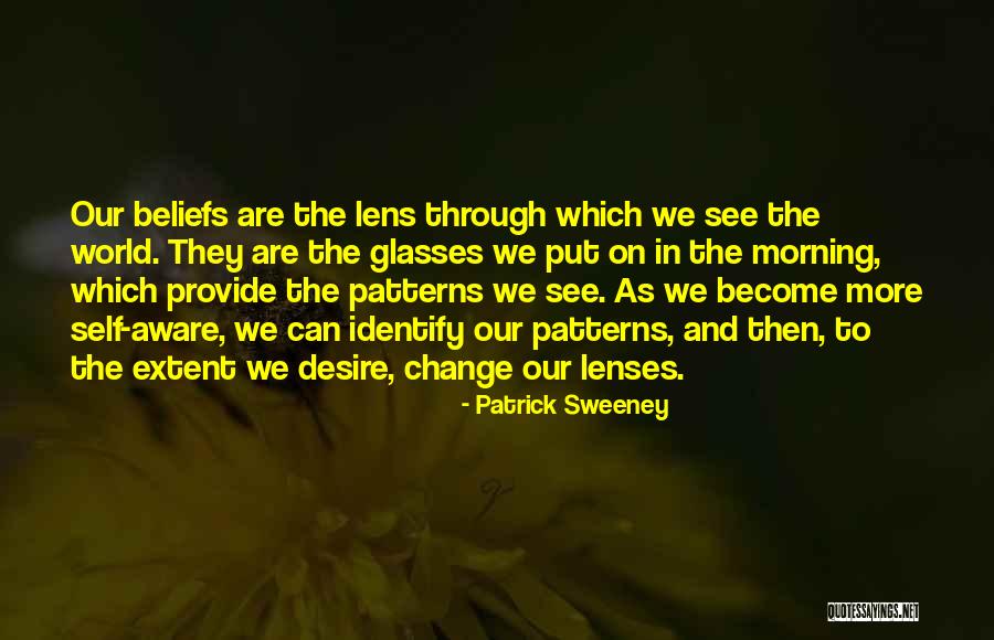 See World Lens Quotes By Patrick Sweeney See World Lens Quotes By Patrick Sweeney