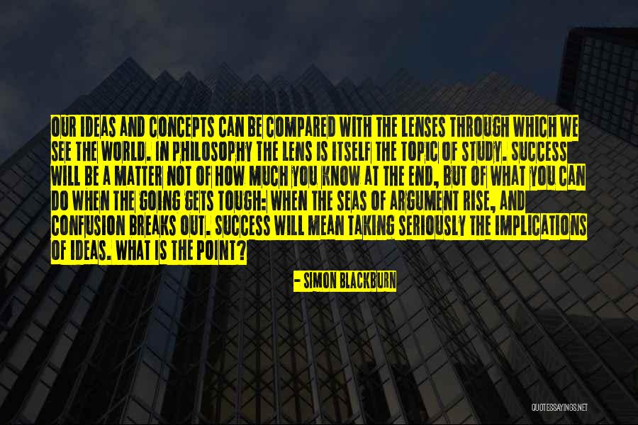 See World Lens Quotes By Simon Blackburn See World Lens Quotes By Simon Blackburn