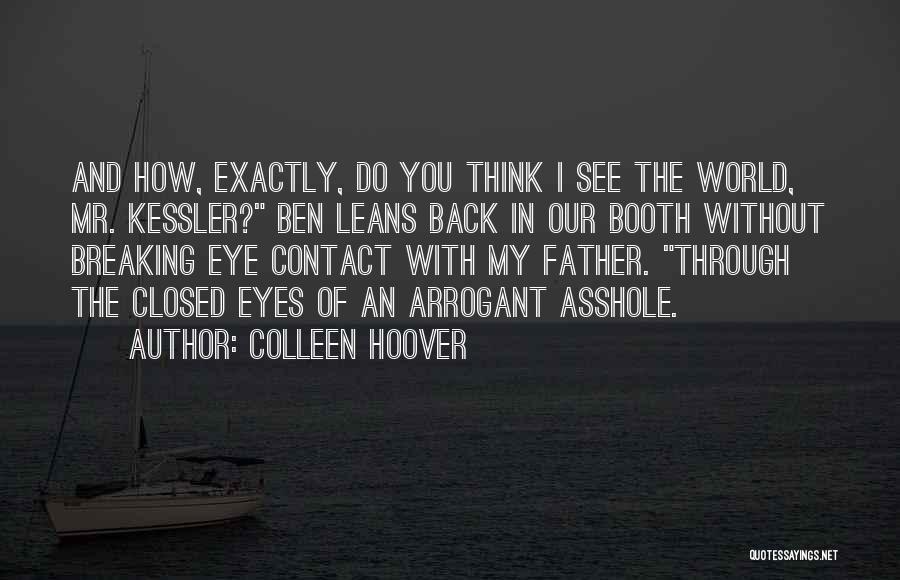 See World Through My Eyes Quotes By Colleen Hoover