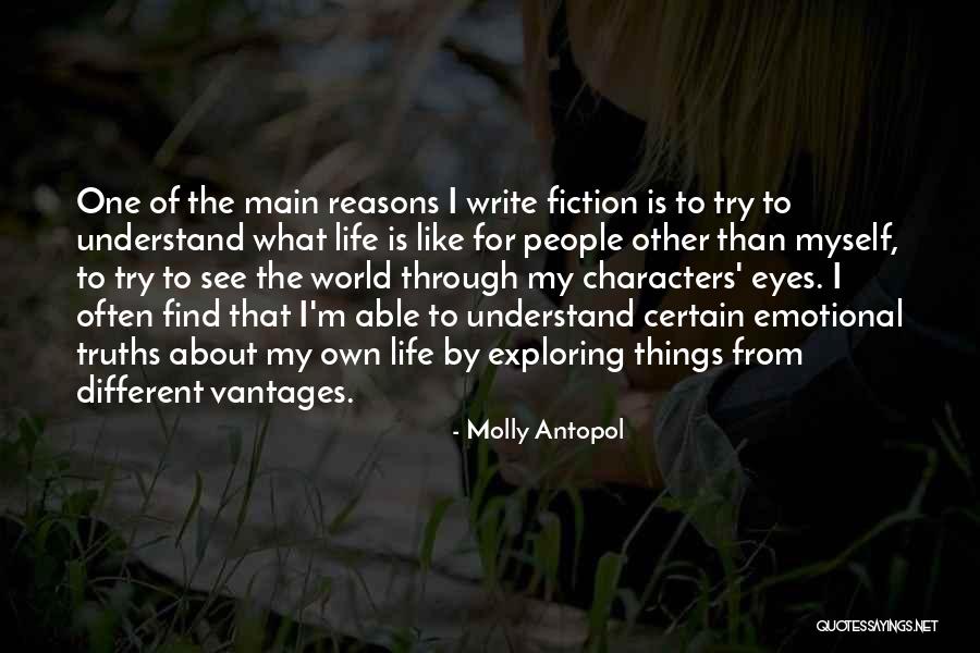 See World Through My Eyes Quotes By Molly Antopol