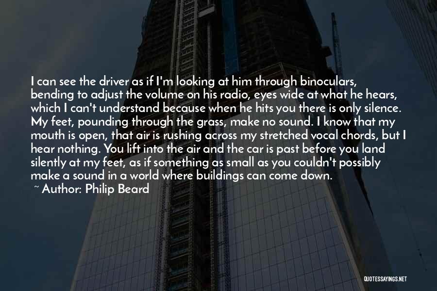 See World Through My Eyes Quotes By Philip Beard See World Through My Eyes Quotes By Philip Beard