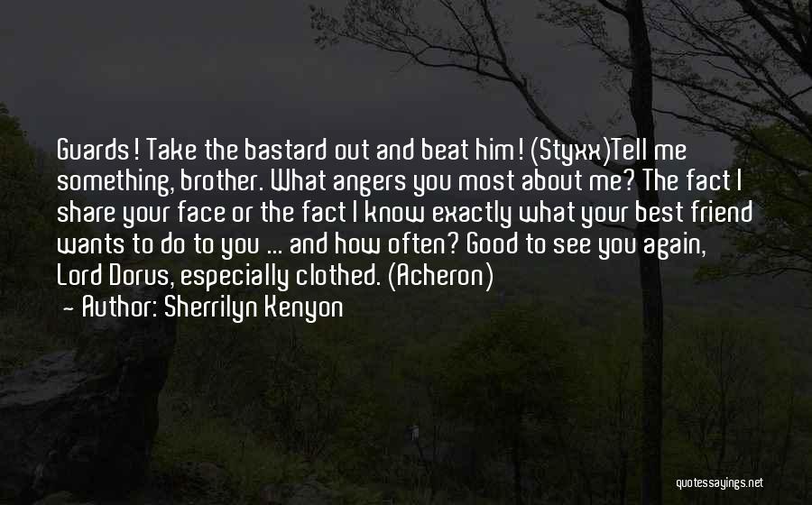 See You Again Friend Quotes By Sherrilyn Kenyon