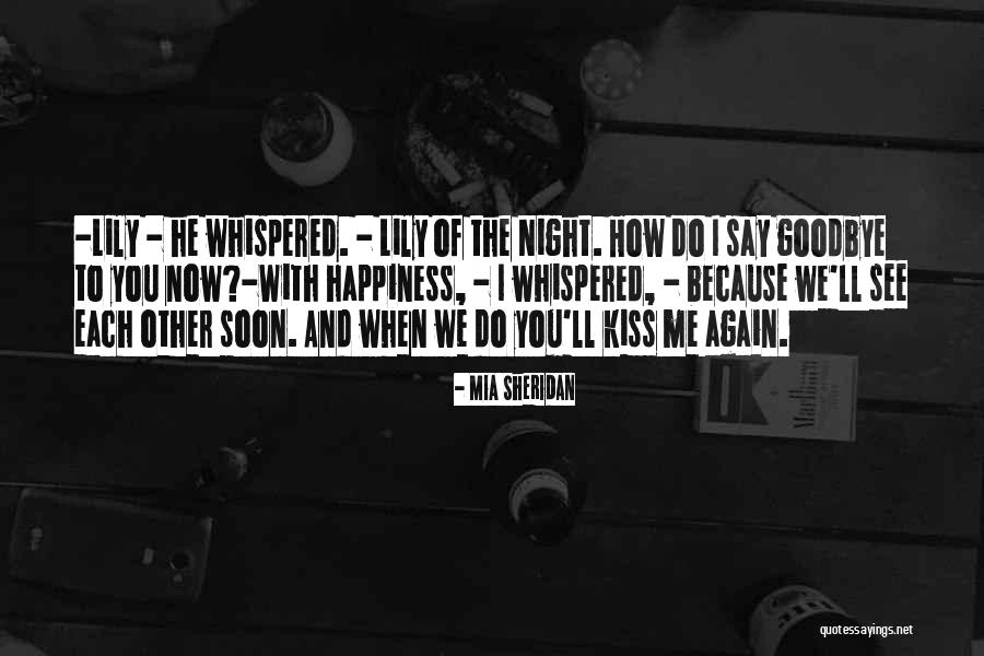 See You Again Soon Quotes By Mia Sheridan See You Again Soon Quotes By Mia Sheridan