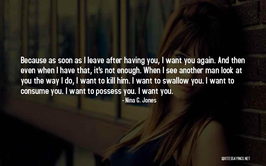 See You Again Soon Quotes By Nina G. Jones See You Again Soon Quotes By Nina G. Jones